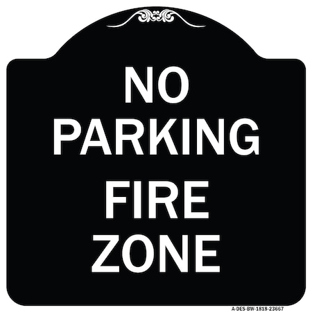 No Parking No Parking Fire Zone Heavy-Gauge Aluminum Architectural Sign